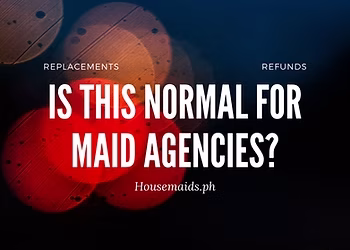 Is getting a replacement or refund from a maid agency normal?