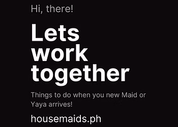 Things to do when your new Maid or Yaya arrives!