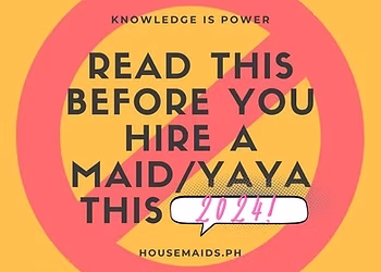 (UPDATED) Read this before you hire a Maid/Yaya this 2024!
