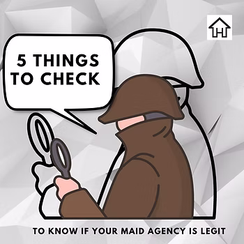 5 things to check, to know if your local maid agency is legit!